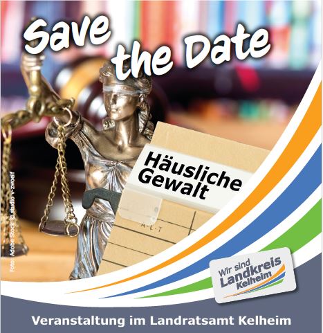 Landratsamt Kelheim Save the Date - Häusliche Gewalt